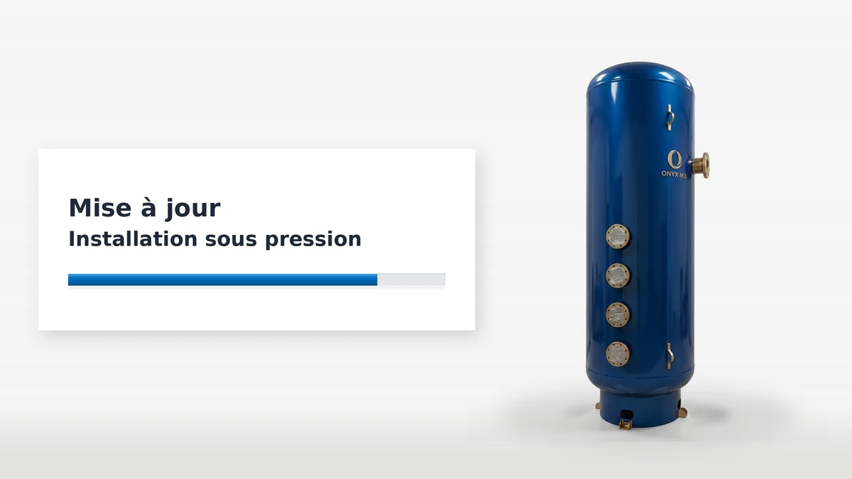 Carte « Mise à jour Installation sous pression » à côté d'un réservoir Onyx M3